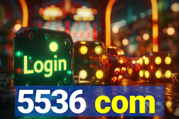 5536 com
